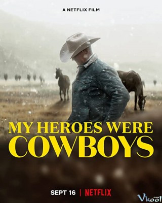 Người Hùng Cao Bồi Của Tôi - My Heroes Were Cowboys