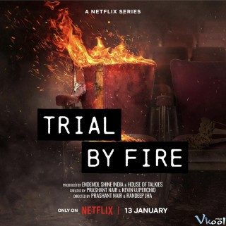 Phiên Tòa Lửa: Thảm Kịch Uphaar - Trial By Fire