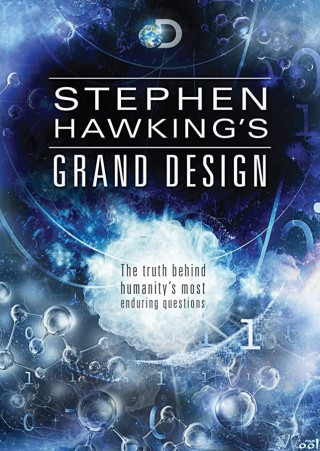 Bản Thiết Kế Vĩ Đại - Stephen Hawking's Grand Design