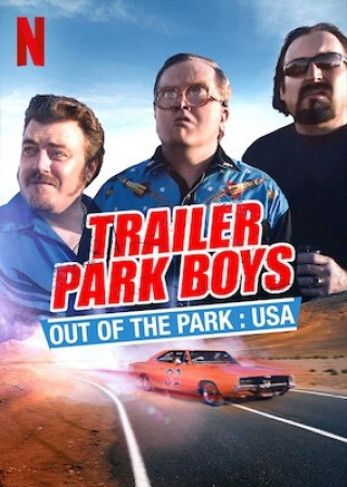 Bộ Ba Trộm Cắp: Nhiệm Vụ Ở Mỹ - Trailer Park Boys: Out Of The Park: Usa