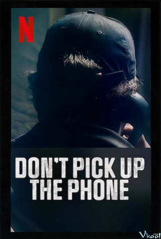 Đừng Nhấc Điện Thoại - Don't Pick Up The Phone