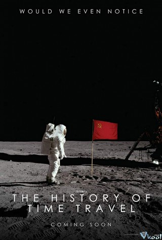 Cỗ Máy Thời Gian Đầu Tiên - The History Of Time Travel