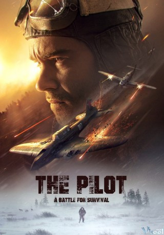 Phi Công - The Pilot. A Battle For Survival
