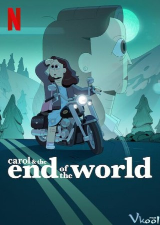 Carol Và Ngày Tận Thế - ​carol & The End Of The World