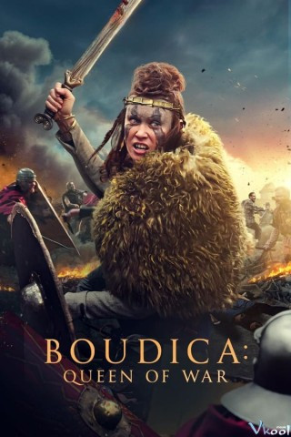 Boudica Nữ Hoàng Chiến Tranh - Boudica: Queen Of War