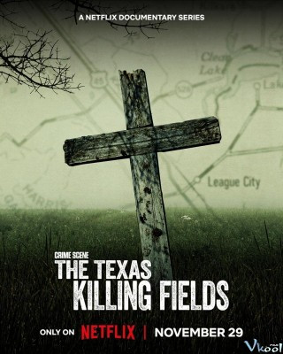 Hiện Trường Vụ Án: Cánh Đồng Chết Ở Texas - Crime Scene: The Texas Killing Fields