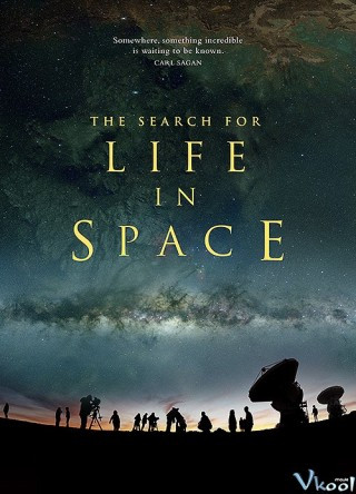 Tìm Kiếm Sự Sống Ngoài Vũ Trụ - The Search For Life In Space