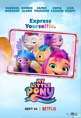 Pony Bé Nhỏ: Thế Hệ Mới - My Little Pony: A New Generation
