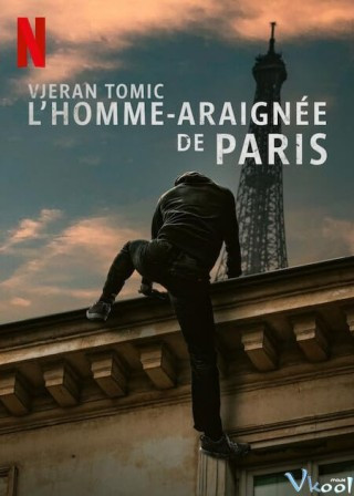 Vjeran Tomic: Người Nhện Paris - Vjeran Tomic: The Spider-man Of Paris