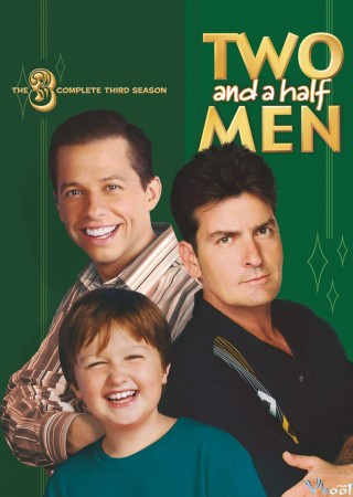 Hai Người Đàn Ông Rưỡi Phần 3 - Two And A Half Men Season 3