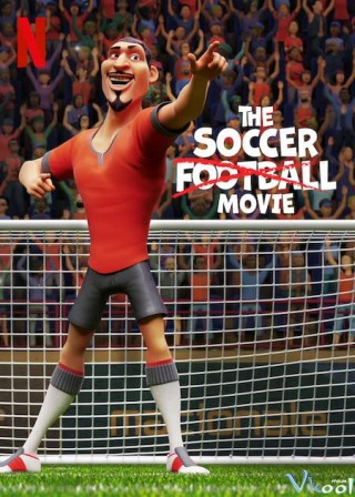 Giải Cứu Bóng Đá - The Soccer Football Movie