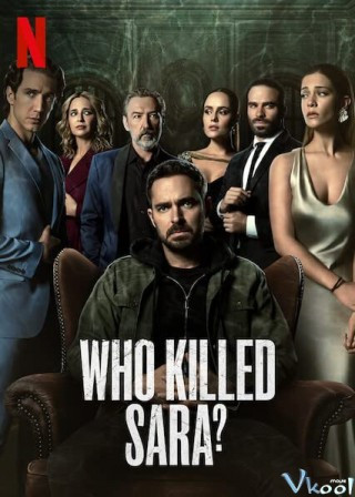Ai Đã Giết Sara? 2 - Who Killed Sara? Season 2