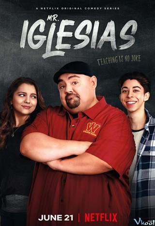 Thầy Iglesias - Mr. Iglesias Season 1