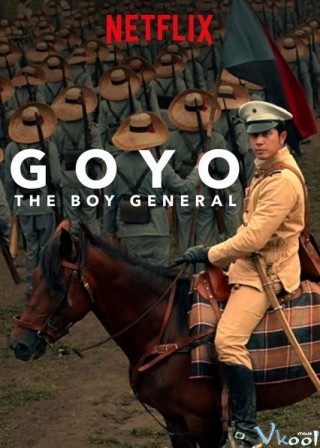 Vị Tướng Trẻ Tuổi - Goyo: The Boy General