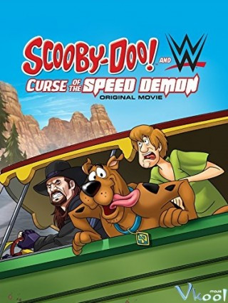 Scooby Doo: Lời Nguyền Ma Tốc Độ - Scooby-doo! And Wwe: Curse Of The Speed Demon