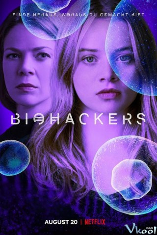 Bẻ Khóa Sinh Học Phần 2 - Biohackers Season 2