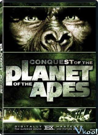 Chinh Phục Hành Tinh Khỉ - Conquest Of The Planet Of The Apes