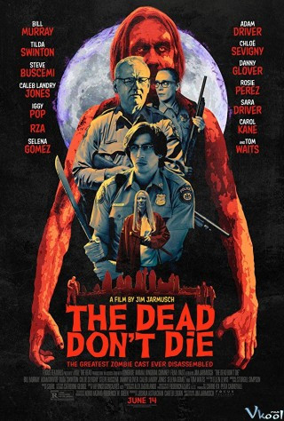Kẻ Chết Không Chết - The Dead Don't Die