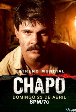Trùm Thuốc 1 - El Chapo Season 1