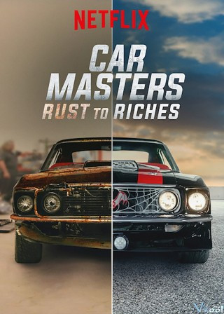Bậc Thầy Xe Hơi: Từ Đồng Nát Đến Giàu Sang Phần 3 - Car Masters: Rust To Riches Season 3