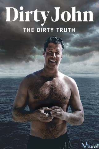 Tội Ác Của Dirty John - Dirty John, The Dirty Truth