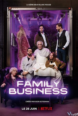 Gia Đình Thương Gia Phần 1 - Family Business Season 1