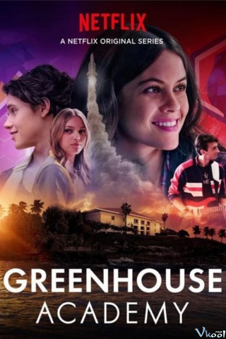 Học Viện Greenhouse Phần 1 - Greenhouse Academy Season 1