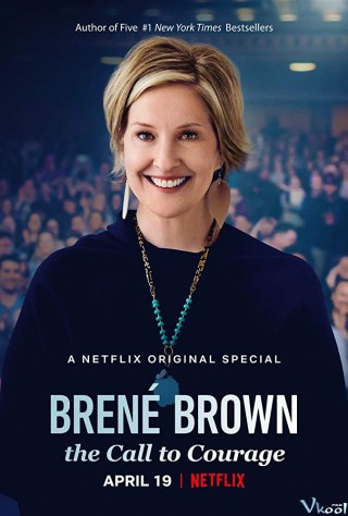 Brené Brown Và Sự Can Đảm - Brené Brown: The Call To Courage