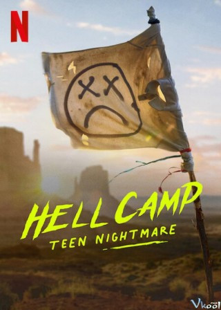 Trại Địa Ngục: Ác Mộng Tuổi Teen - Hell Camp Teen Nightmare