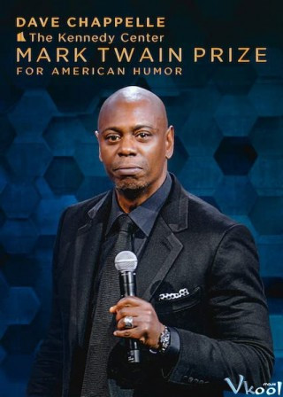 Dave Chappelle: Giải Thưởng Mark Twain Về Hài Kịch - Dave Chappelle: The Kennedy Center Mark Twain Prize For American Humor