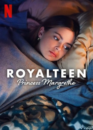 Royalteen: Công Chúa Margrethe - Royalteen: Princess Margrethe