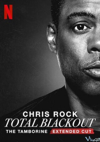 Chris Rock: Total Blackout (trống Lắc Tay – Bản Đạo Diễn) - Chris Rock Total Blackout: The Tamborine Extended Cut