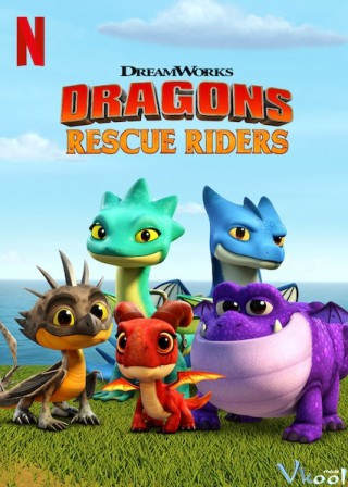 Biệt Đội Giải Cứu Rồng - Dragons: Rescue Riders