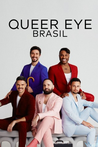 Sống Chất: Brazil - Queer Eye: Brazil