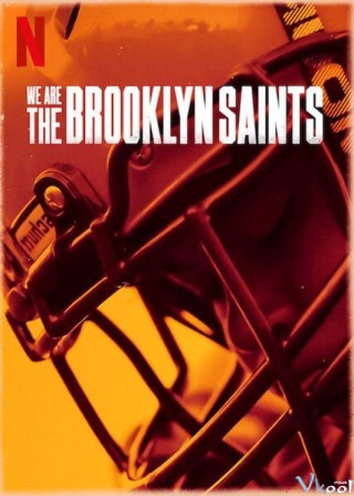 Chúng Tôi: Đội Brooklyn Saints - We Are: The Brooklyn Saints