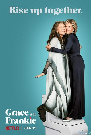 Grace Và Frankie 6 - Grace And Frankie Season 6