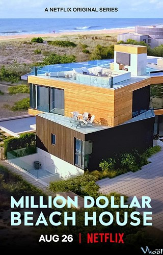 Chốn Xa Hoa Bên Bờ Biển - Million Dollar Beach House