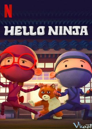 Chào Ninja - Hello Ninja