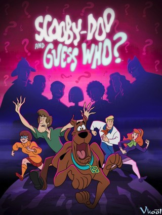 Scooby-doo Và Ai Thế Nhỉ Phần 2 - Scooby-doo And Guess Who? Season 2