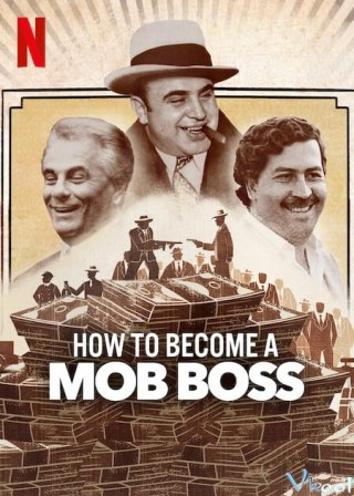 Cách Trở Thành Trùm Băng Đảng - How To Become A Mob Boss