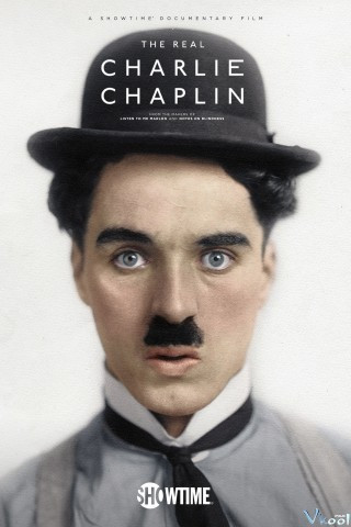 Ký Ức Về Vua Hề Charlie Chaplin - The Real Charlie Chaplin
