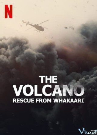 Núi Lửa: Giải Cứu Tại Whakaari - The Volcano: Rescue From Whakaari