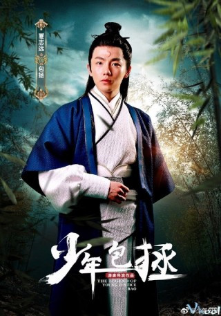 Thiếu Niên Bao Thanh Thiên - The Legend Of Young Justice Bao