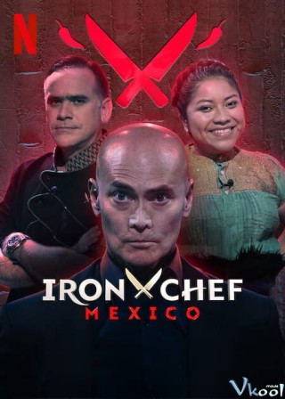 Iron Chef: Mexico - Iron Chef: Mexico