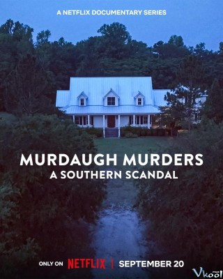 Vụ Sát Hại Nhà Murdaugh: Bê Bối Tại South Carolina 2 - Murdaugh Murders: A Southern Scandal 2
