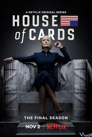 Sóng Gió Chính Trường 6 - House Of Cards Season 6