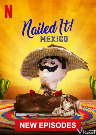 Dễ Như Ăn Bánh! Mexico 2 - Nailed It! Mexico Season 2