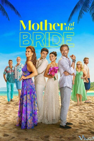 Phim Mẹ Của Nàng Dâu - Mother Of The Bride