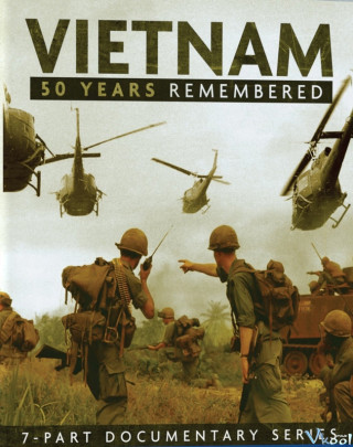 Việt Nam: Nửa Thế Kỷ Nhìn Lại - Vietnam: 50 Years Remembered
