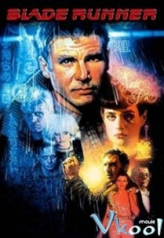 Kẻ Bị Truy Đuổi - Blade Runner